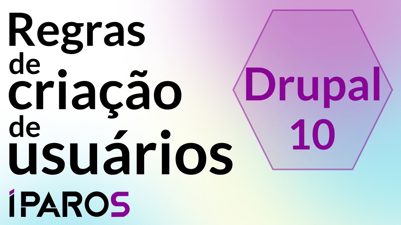 Regras de criação de usuários | Curso de Drupal 10 - aula 22