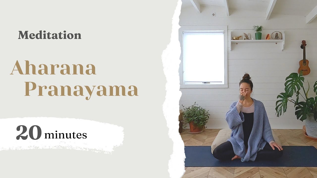Meditation: Aharana Pranayama (20 min)