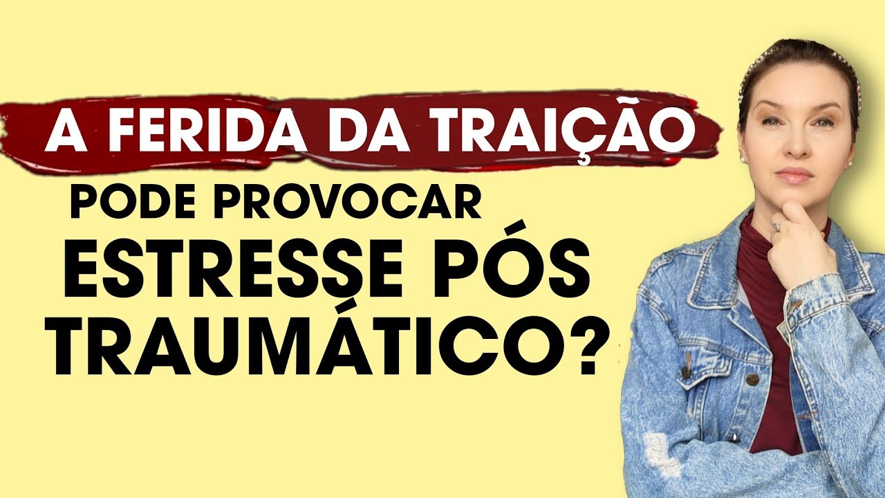 A Ferida da Traição × Estresse Pós Traumático • @jaquelinepintopsicologa