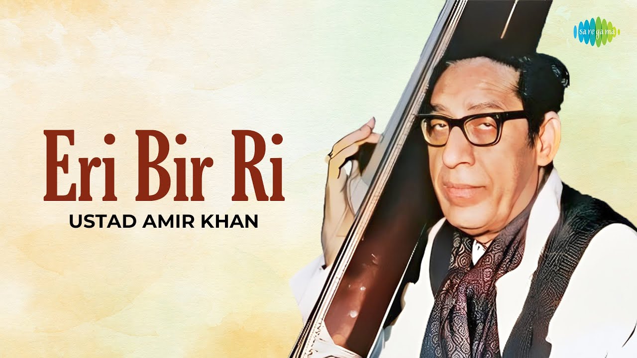 Eri Bir Ri (Darbari Kanada) | Ustad Amir Khan | Hindustani Classical Music
