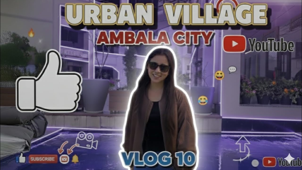 10th Vlog! 😍 Exploring Urban Village, Ambala City | Fun & Food! 