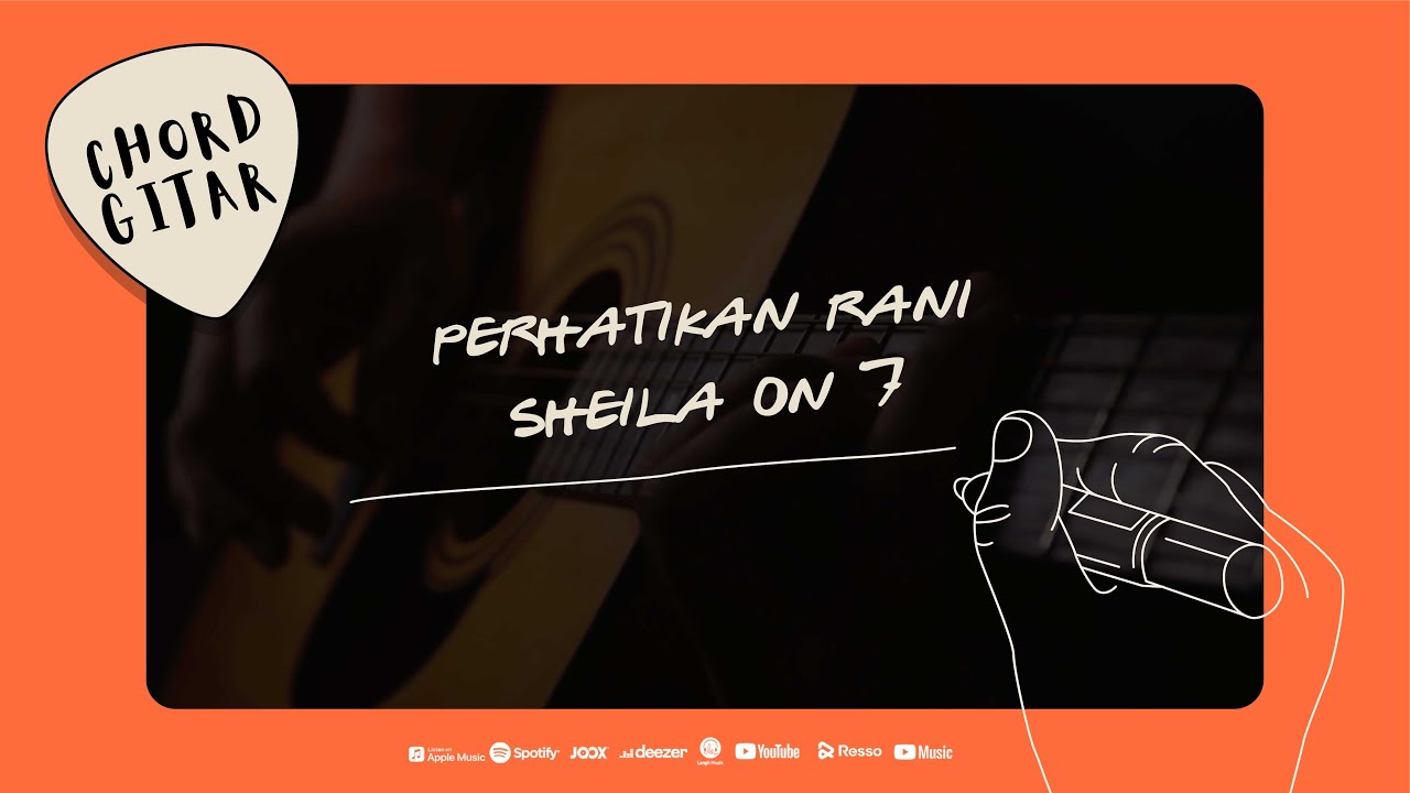 Chord Gitar Sheila On 7 - Perhatikan Rani