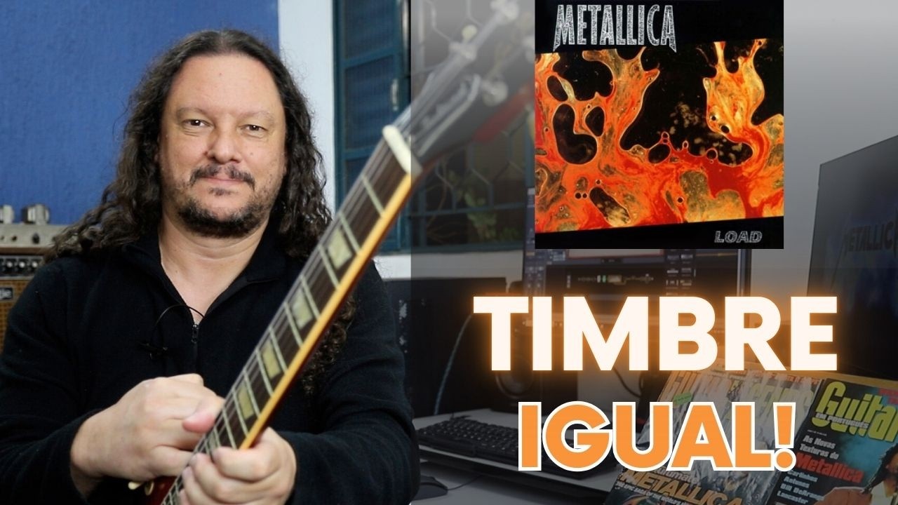 Load - Como Reproduzir o Timbre Clássico do Metallica