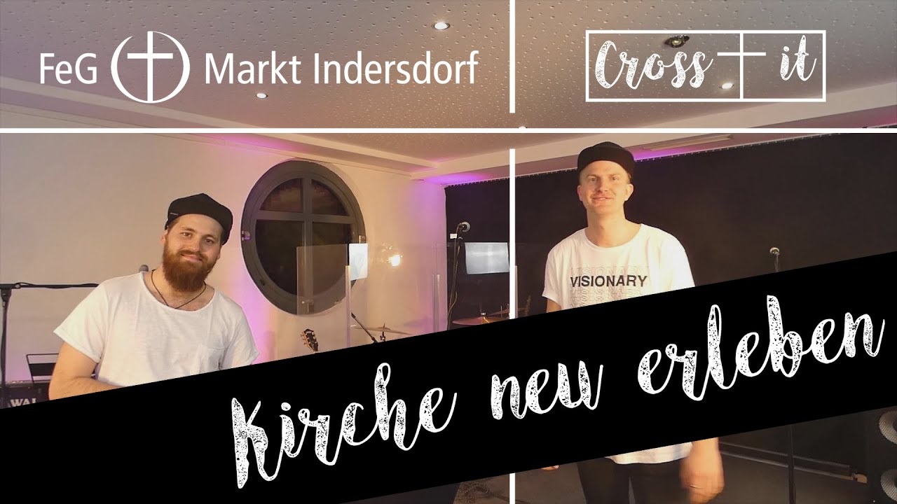 Kirche neu erleben | cross it | FeG Markt Indersdorf