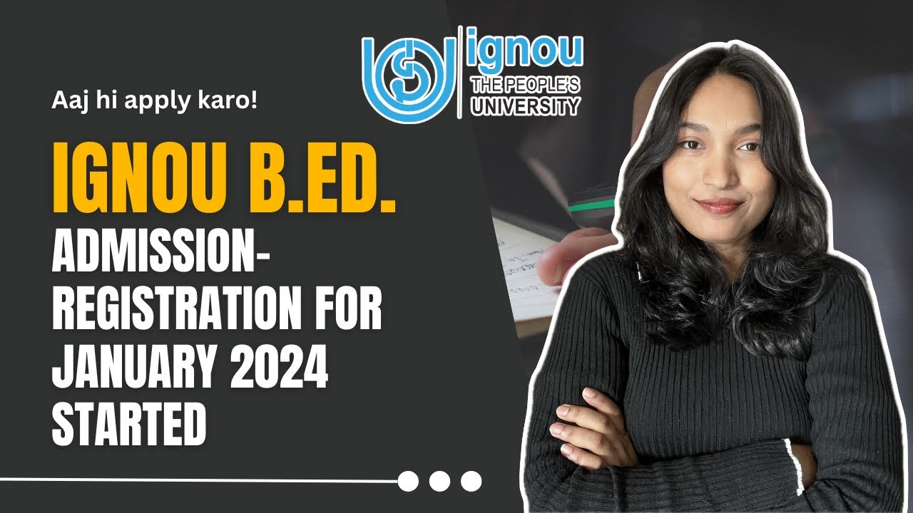 IGNOU B.Ed Admission January 2024 Session Details | IGNOU B.Ed. Course details |  ​⁠