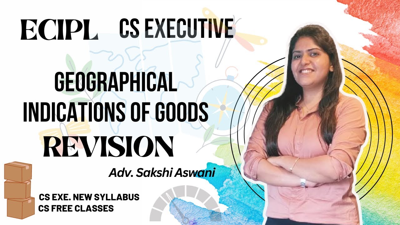CS Executive ECIPL | Chapter 19 | Geographical Indications of Goods  | Revision Class 1|#csduniya