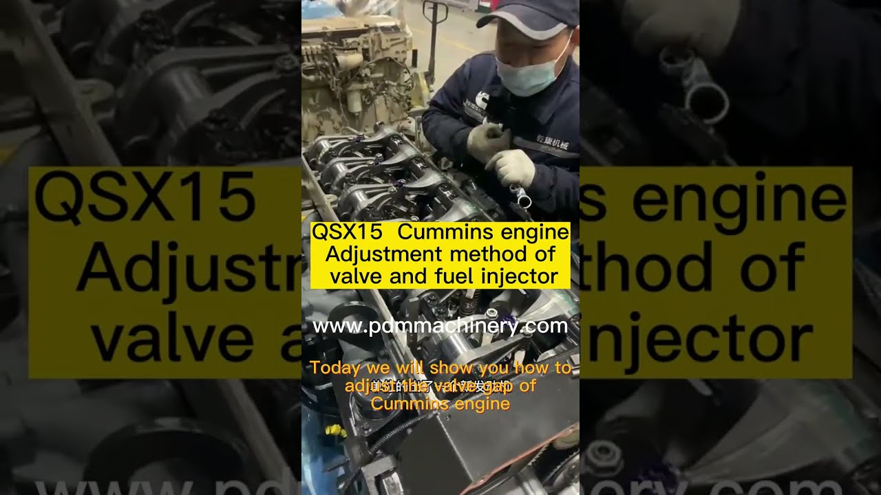 Adjustment method of valve QSX15  Cummins diesel engine