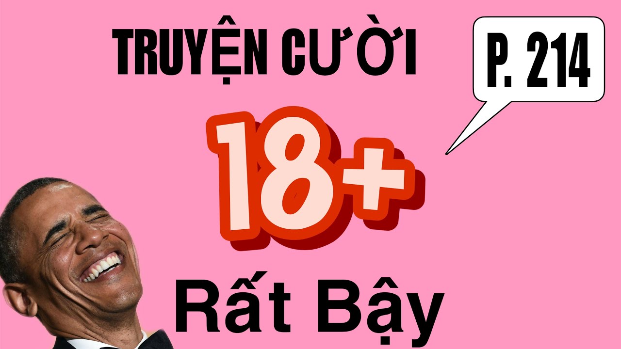 Truyện Cười 214: Giải trí. xả stress, nghe dễ ngủ.