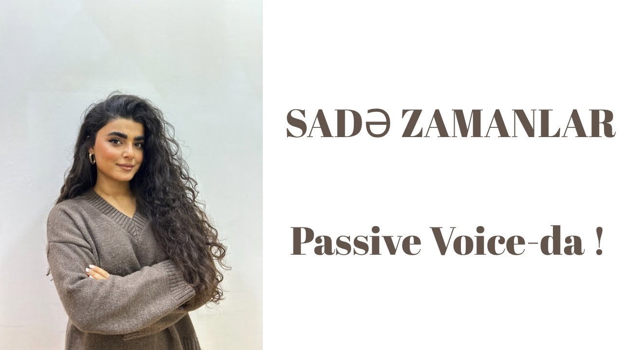 SADƏ ZAMANLAR PASSİVE VOİCE-DA ! 🔥🔥| GAJAR ACADEMY