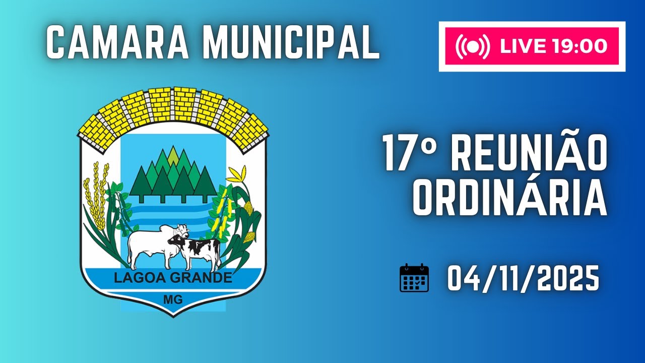 Câmara Municipal de Lagoa Grande - MG I Reunião Ordinária 17/2025