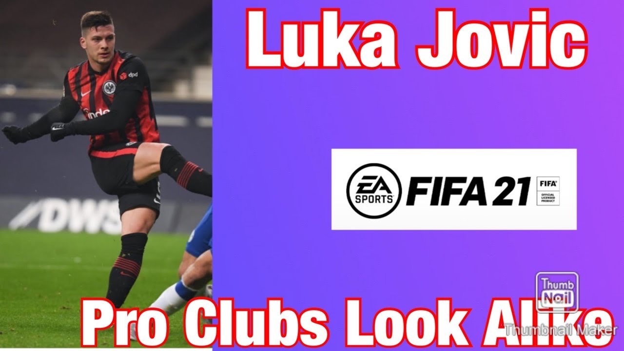 Luka Jovic- FIFA 21 Pro Clubs Look Alike