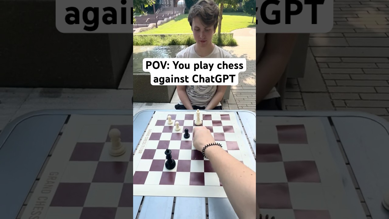 POV: You Play Chess Against ChatGPT