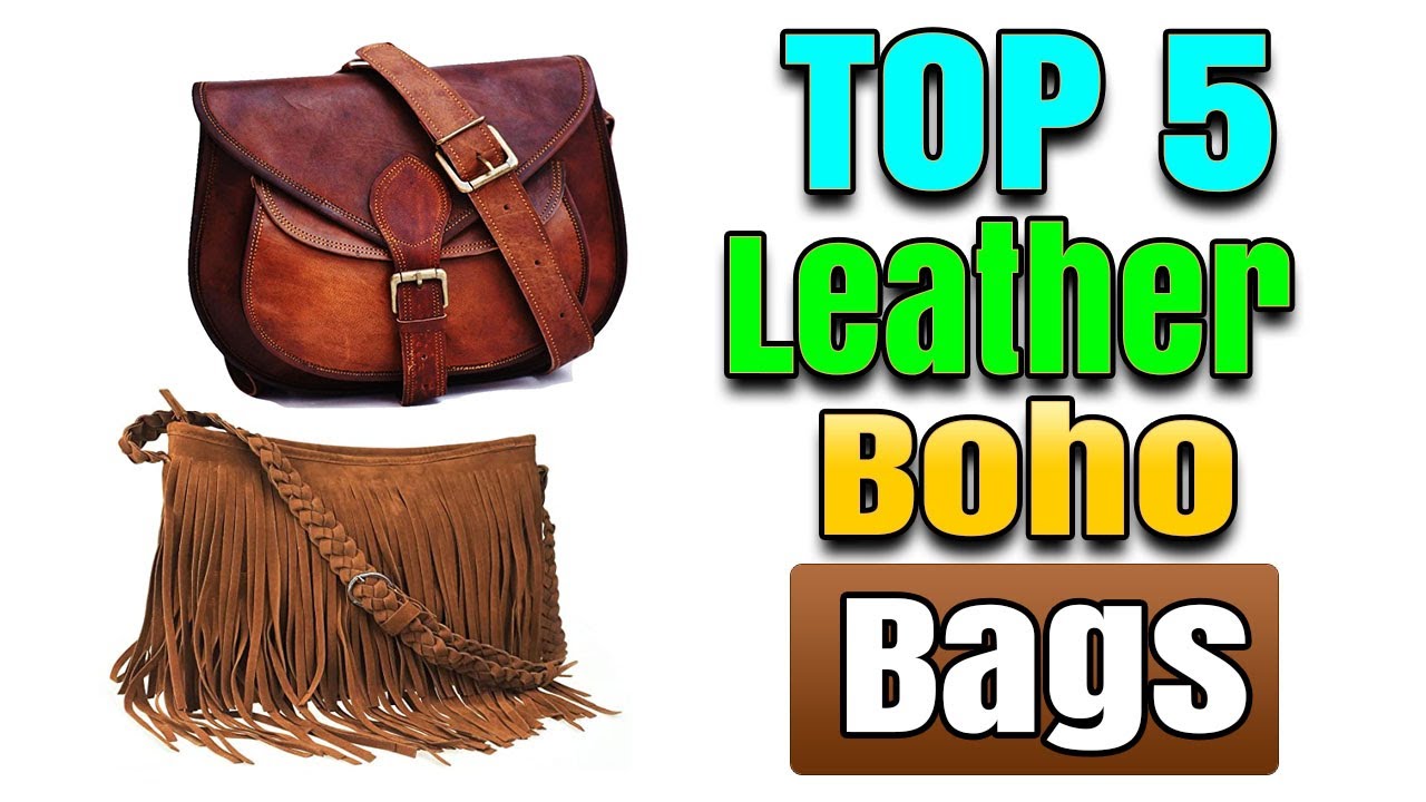 Best Leather Boho Bags for Women Hippie Style Crossbody