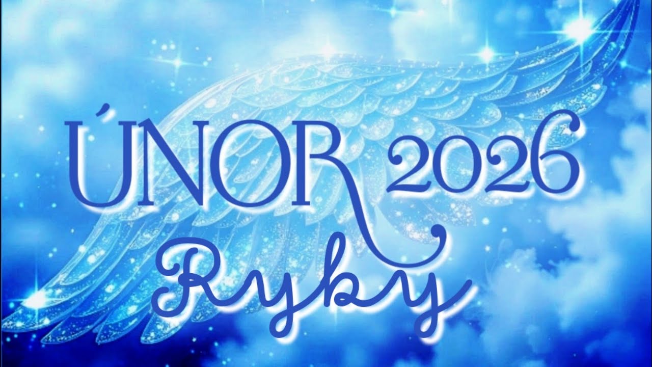💙ÚNOR 2026💙RYBY 