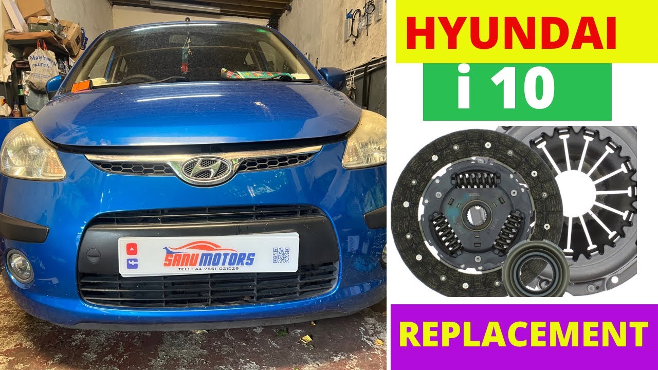 HOW TO CHANGE HYUNDAI I10 CLUTCH