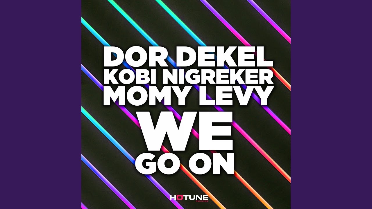 We Go On (Radio Version) (feat. Momy Levy)