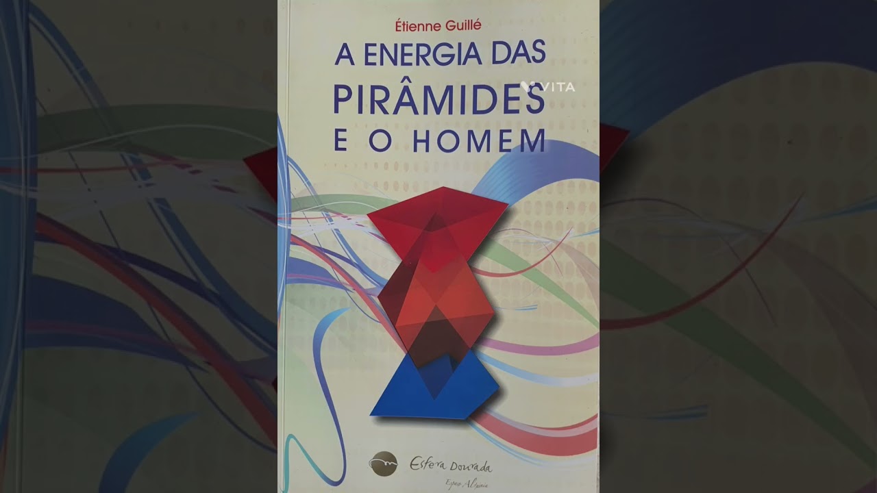 1. A energia das pirâmides e o homem de Étienne Guille 