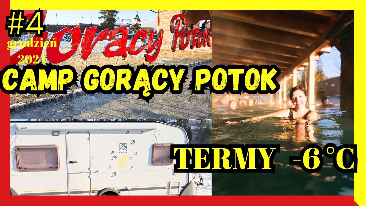 TERMY -6°C KEMPING: Camp Gorący Potok KARAWANING ZIMOWY PRZYCZEPA CAMPINGOWA W ŚNIEGU W GÓRACH !!!