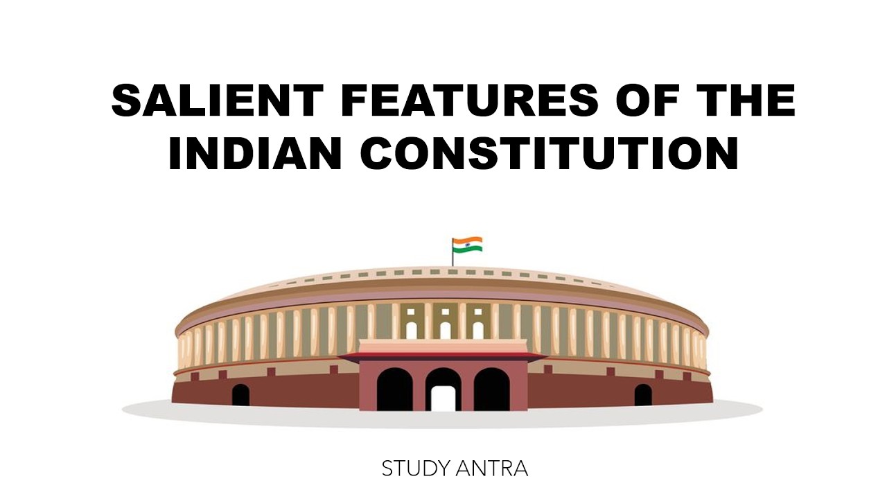 SALIENT FEATURES OF THE INDIAN CONSTITUTION || INDIAN POLITY || STUDY ANTRA ||