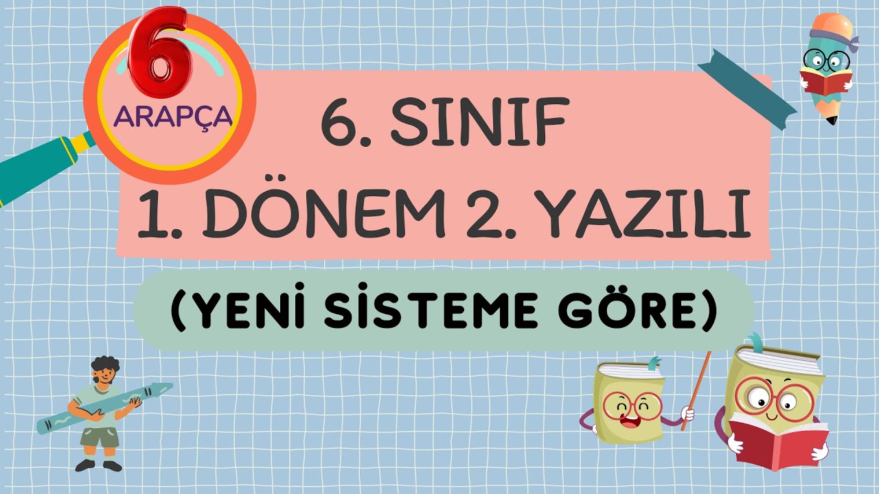6. SINIF ARAPÇA 1. DÖNEM 2. SINAV | YENİ SİSTEM | AÇIK UÇLU