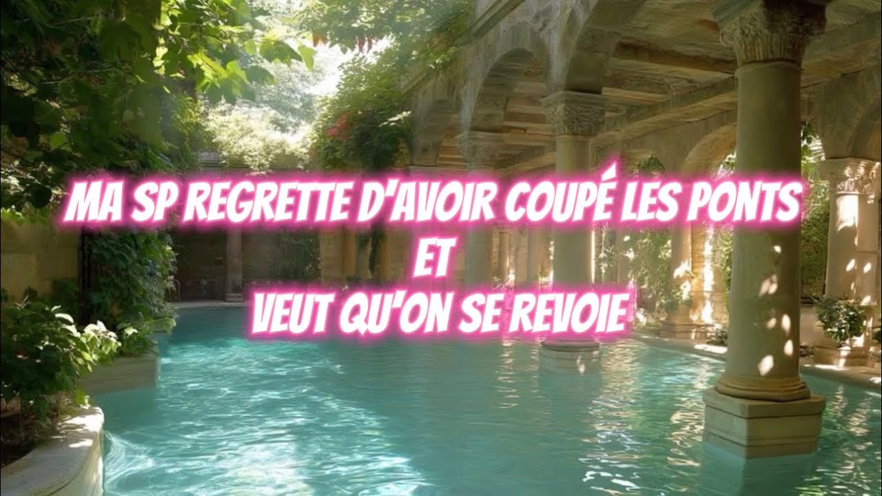♛ SUBLIMINAL Ma SP regrette d’avoir coupé les ponts et veut qu’on se revoie