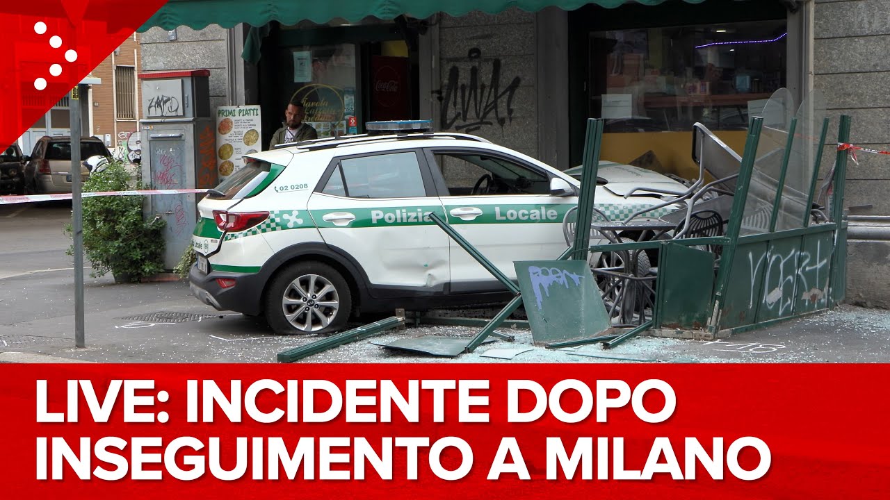 LIVE Inseguimento a Milano, auto polizia locale coinvolta in incidente: diretta video