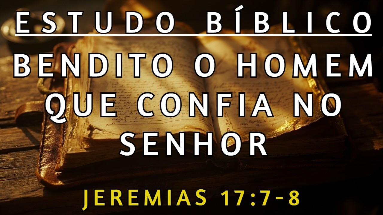 COMO MANTER A MENTE CALMA E AS FOLHAS VERDES EM TEMPOS DE CRISE - JEREMIAS 17:7-8
