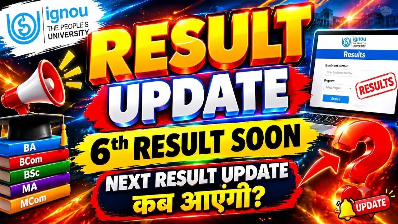 6th Result is Expected Declared today |Ignou 6th Result june 2026 Today Confirmed |6th Result Update