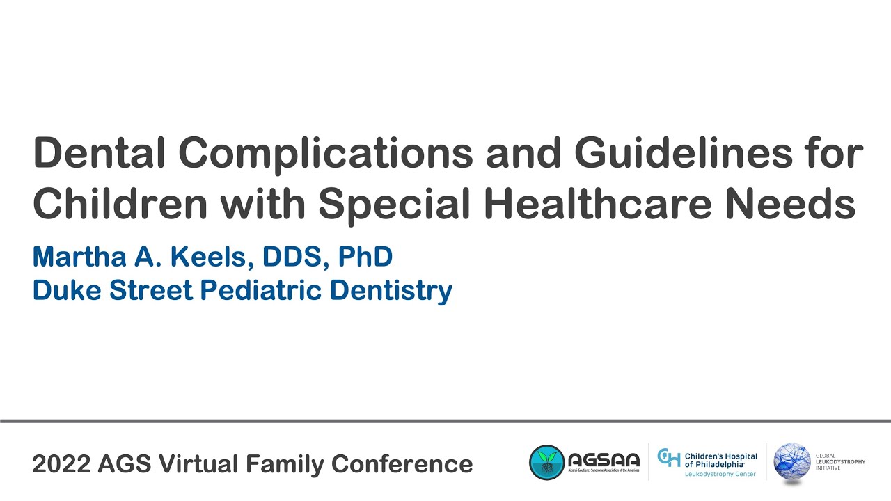 Dental Complications/Guidelines for Children with Special Healthcare Needs  (Martha Keels, DDS, PhD)