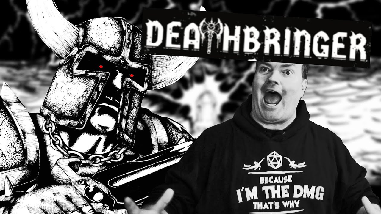 DEATHBRINGER!