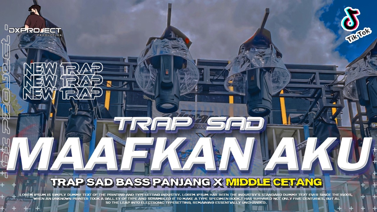 DJ MAAFKAN AKU TRAP SAD BASS PANJANG MIDDLE CETANG VIRAL TERBARU