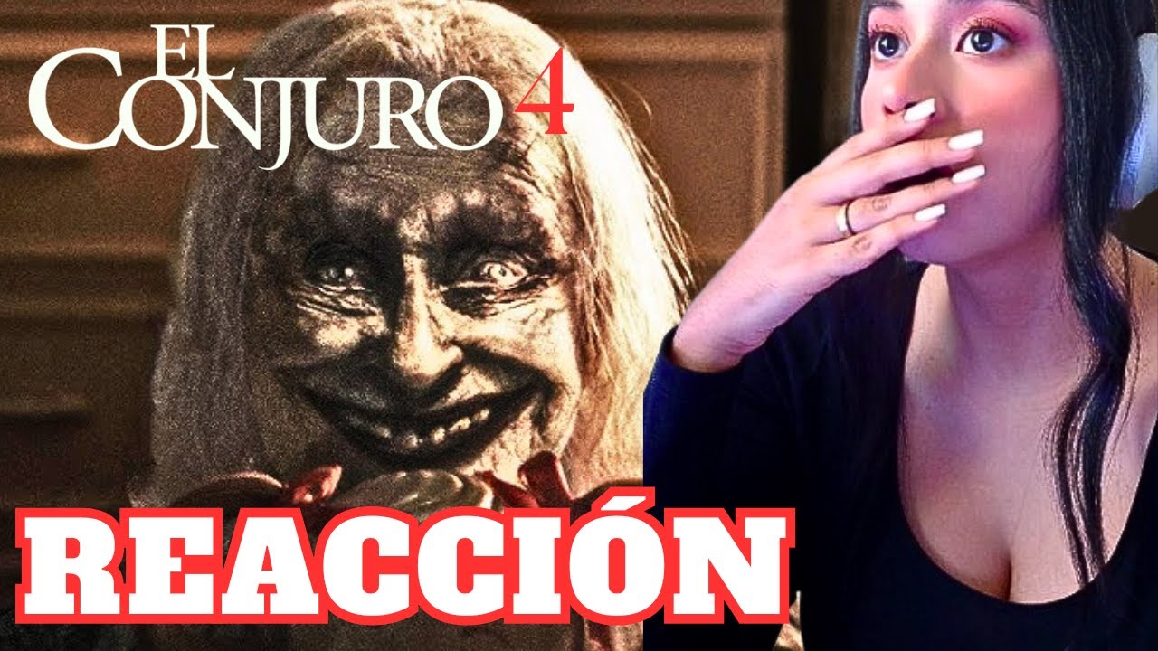 EL CONJURO 4: Ultimos Ritos TRAILER OFICIAL | VIDEO REACCIÓN