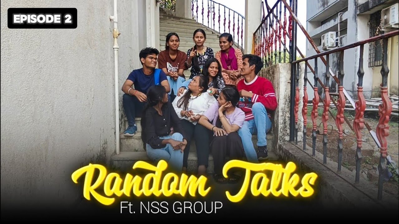 Random Talks with My NSS People | Spectacular Ladka ft. College life