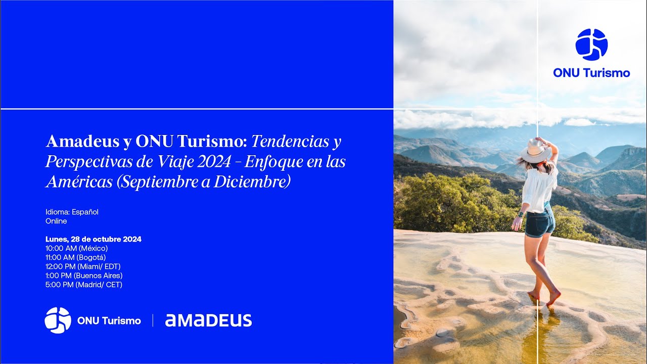 Amadeus y ONU Turismo: Tendencias y Perspectivas de Viaje 2024 - Enfoque en las Américas (sept-dec)