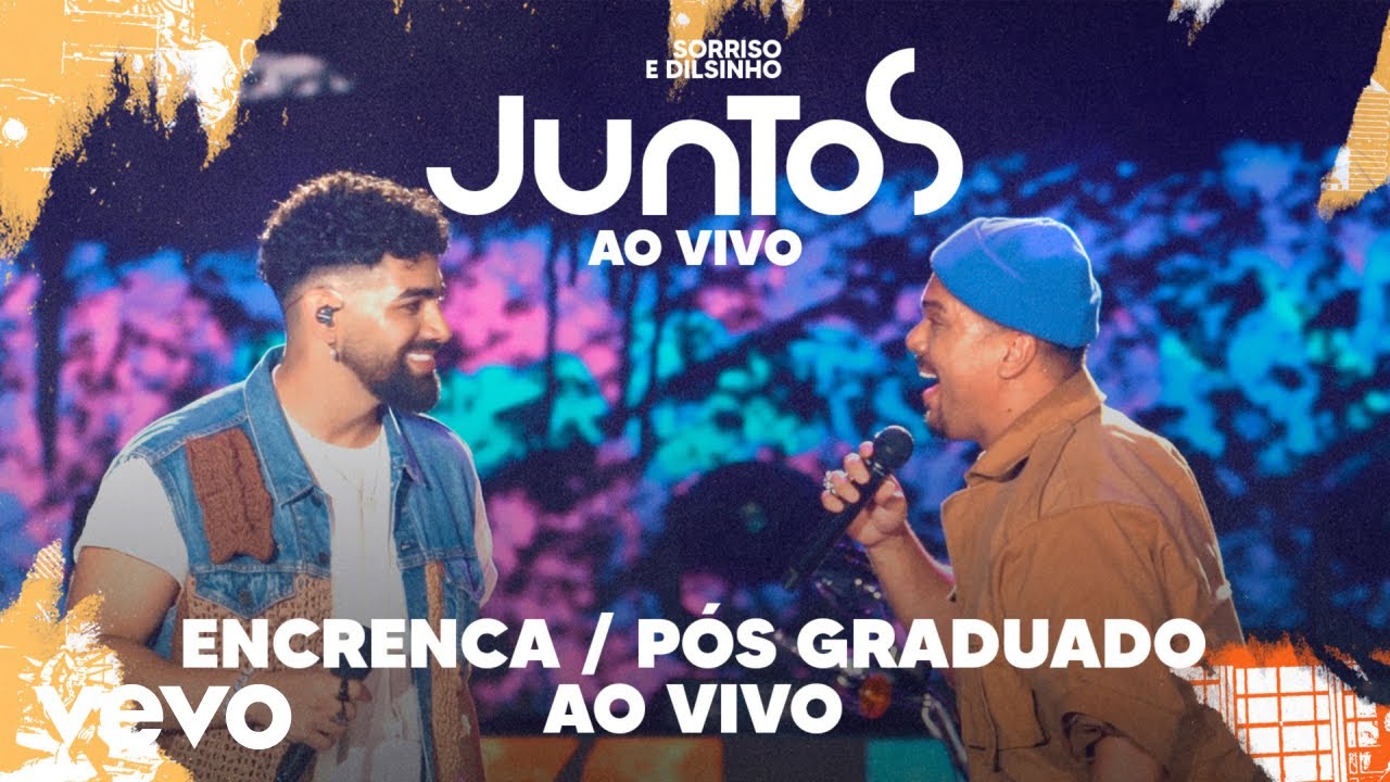 Dilsinho, Sorriso Maroto - Encrenca / P&oacute;s-Graduado (Ao Vivo)