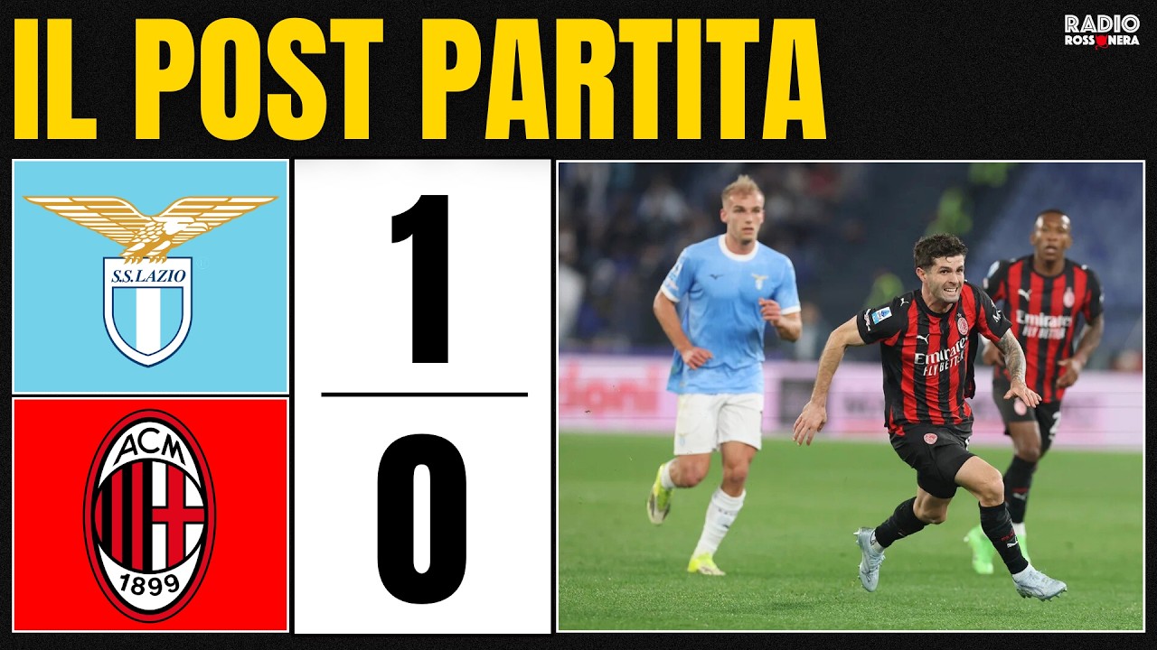 LAZIO 1-0 MILAN : IL POSTPARTITA