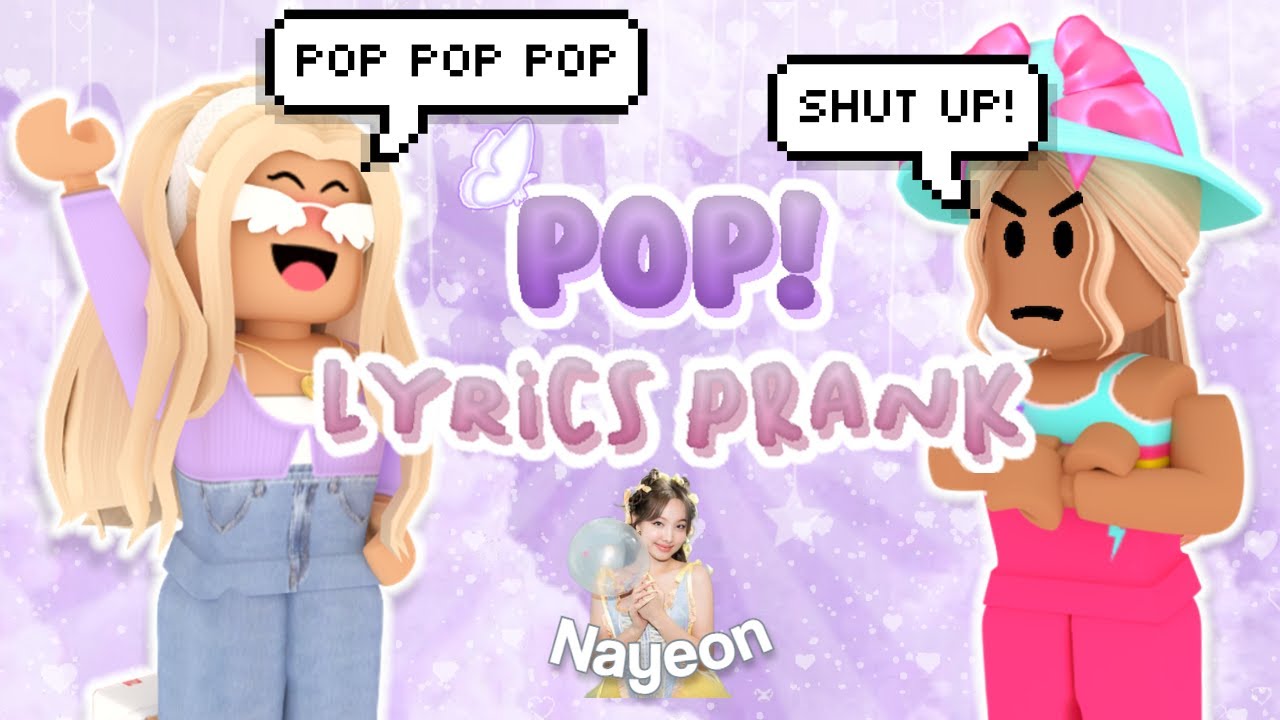 Pop! Nayeon ROBLOX LYRICS PRANK!! - 30k Sub Special | SolarEcliipse