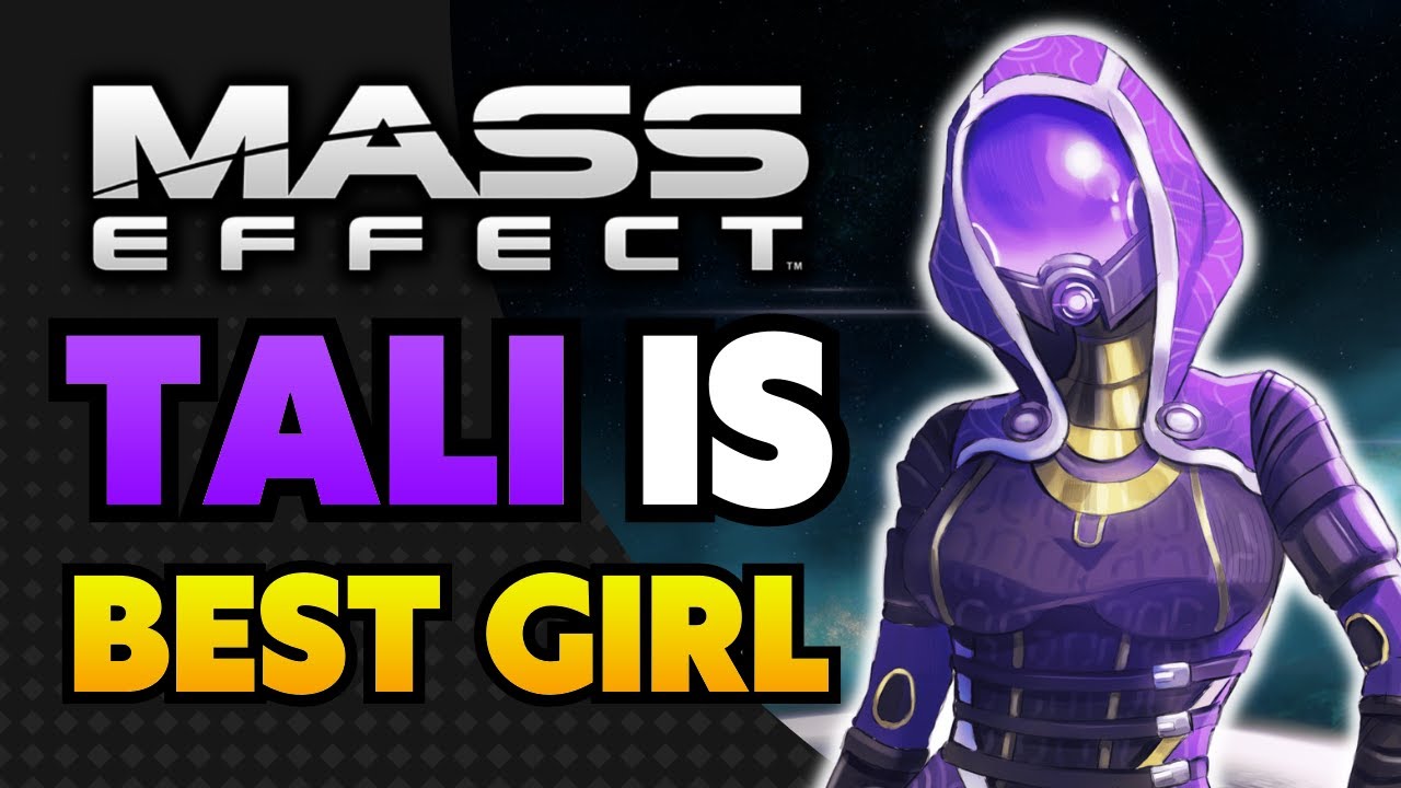 Why TALI is BEST GIRL [Mass Effect]