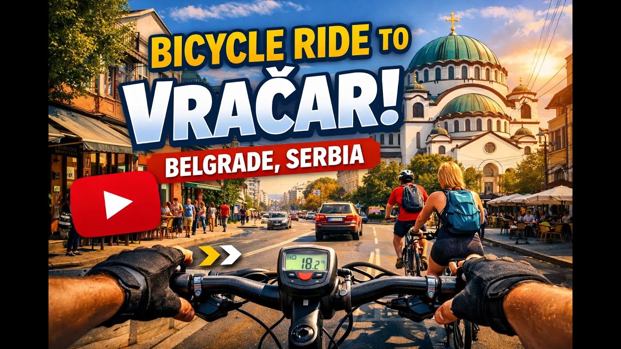 Bicycle Ride to Vracar