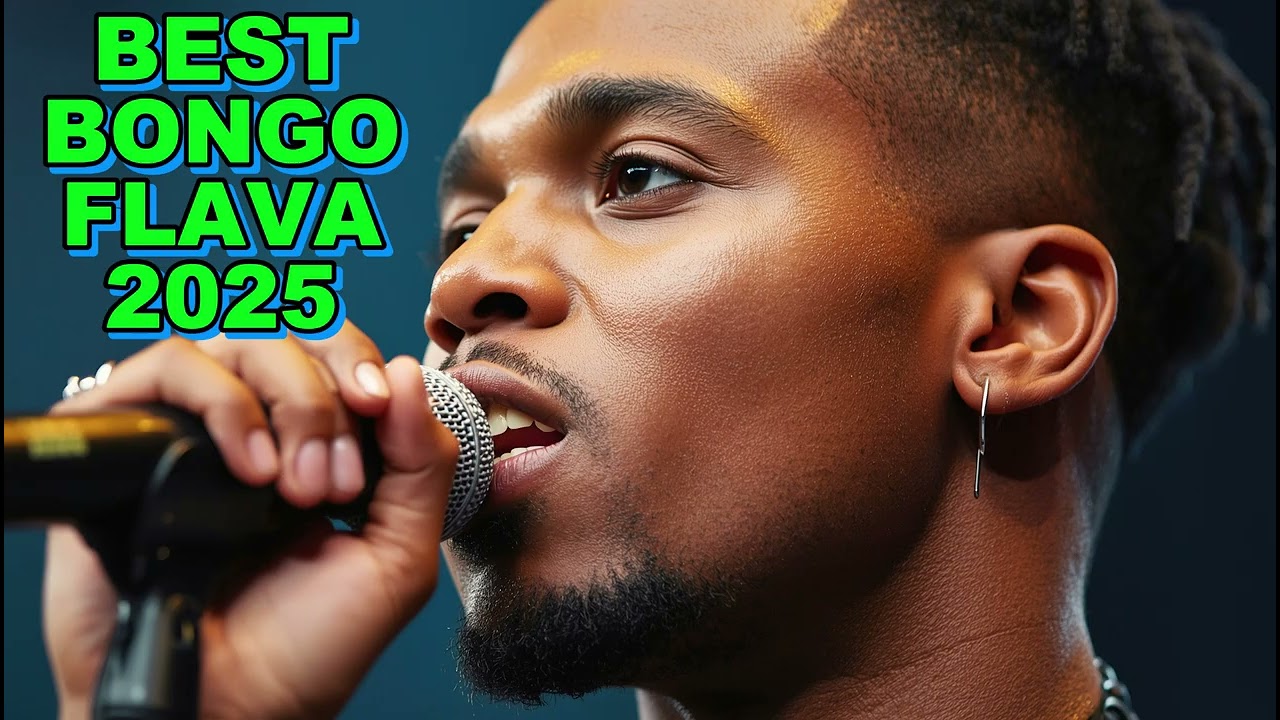 Best Bongo Flava 2025_African Tunes