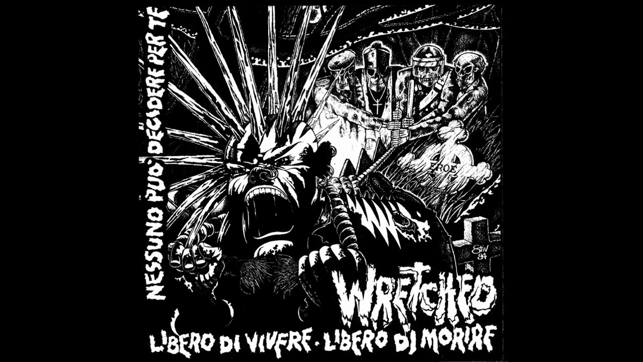 Wretched - Libero Di Vivere / Libero Di Morire