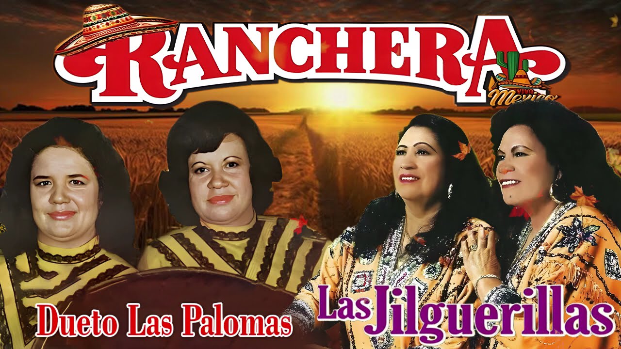 Las Jilguerillas y Dueto Las Palomas Viejitas Pero Bonitas ~ Corridos y Rancheras Viejitas 2025