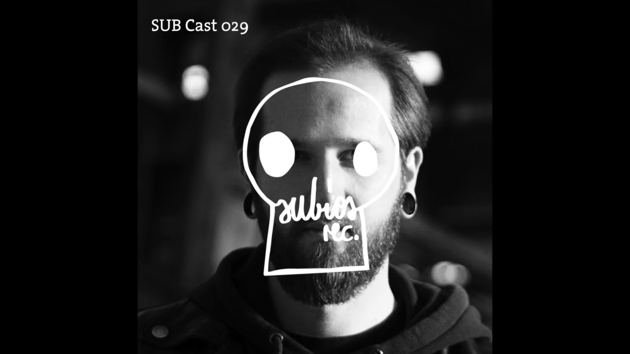 SUB Cast 029 - Osiris4 (DJ-MIX)