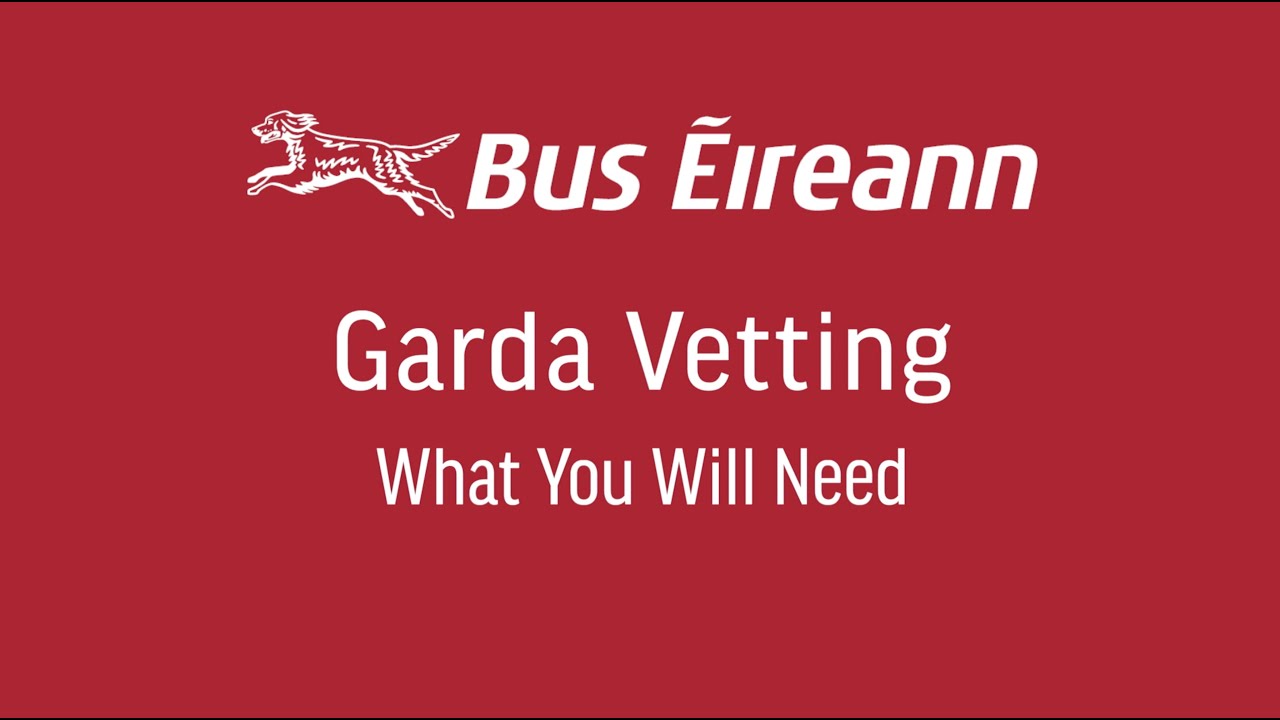 Garda Vetting process for Bus Éireann
