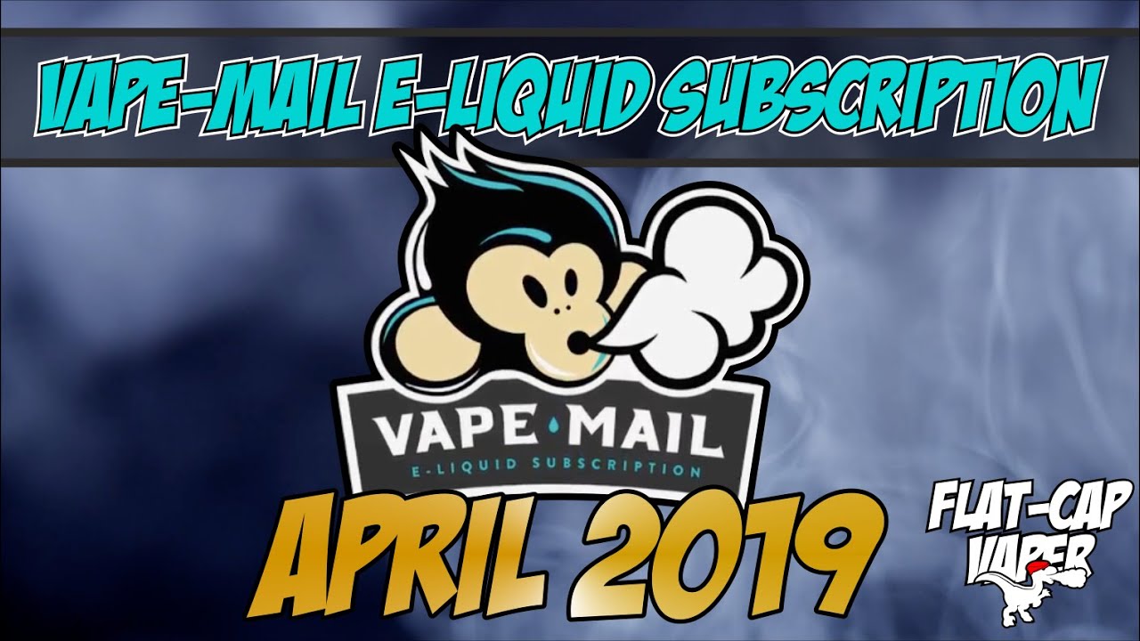 Vape-Mail Gold E-Liquid Subscription Review | APRIL | FlatCap Vaper