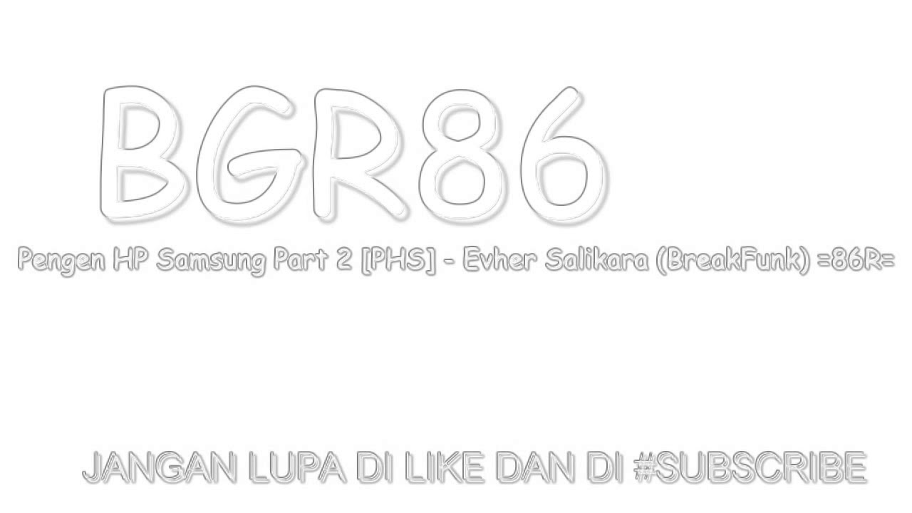DJ mama belikan HP samsung BGR 86 bitung bassgilano mantap bro