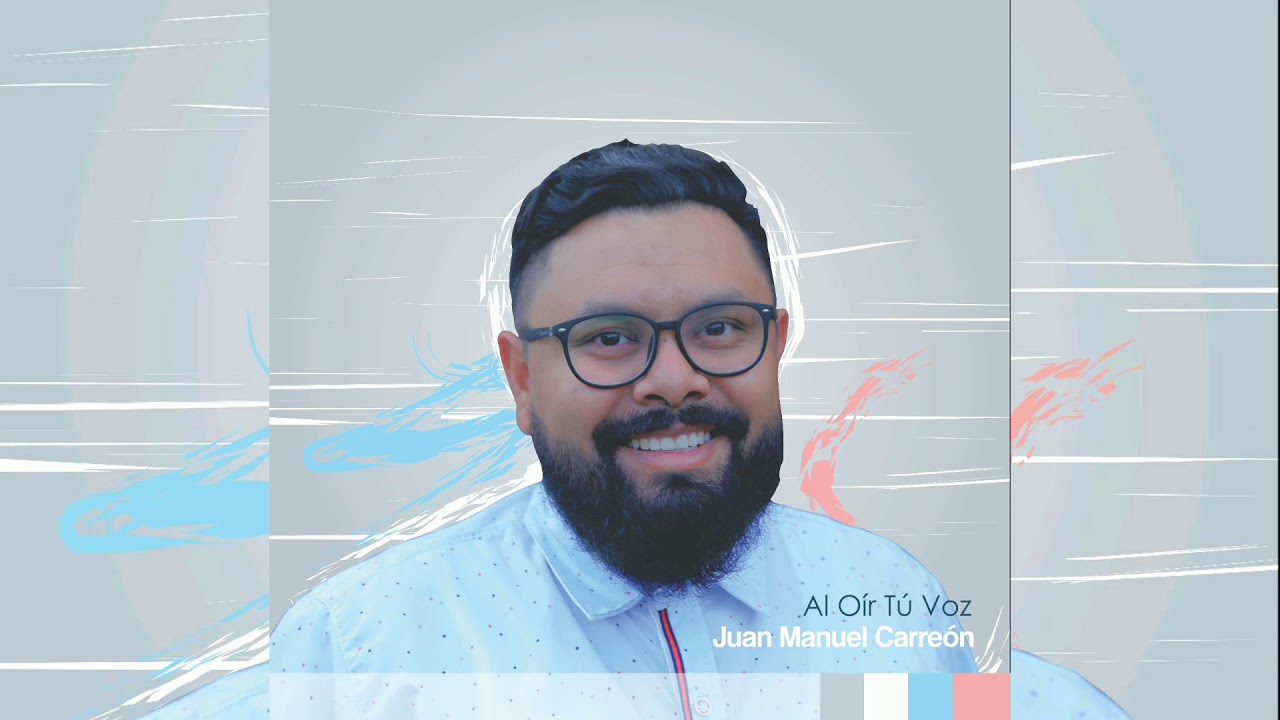 Juan Manuel Carreón - Al Oír Tu Voz - Full Álbum