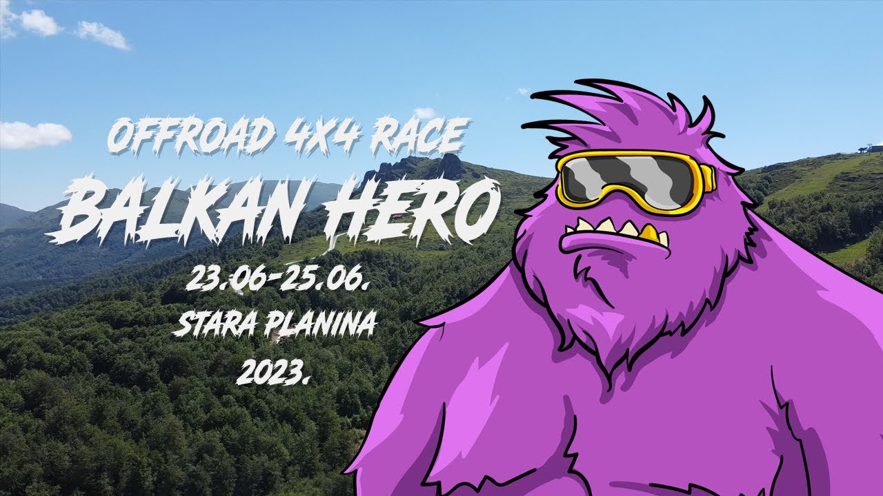 Offroad 4x4 race BALKAN HERO 23/25 jun 2023.