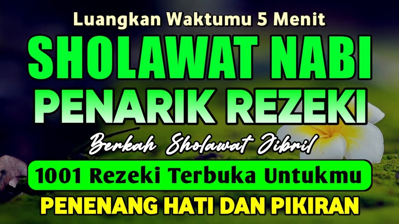 SHOLAWAT JIBRIL PENARIK REZEKI PALING DAHSYAT, Sholawat Nabi Muhammad SAW, Sholawat Jibril Merdu
