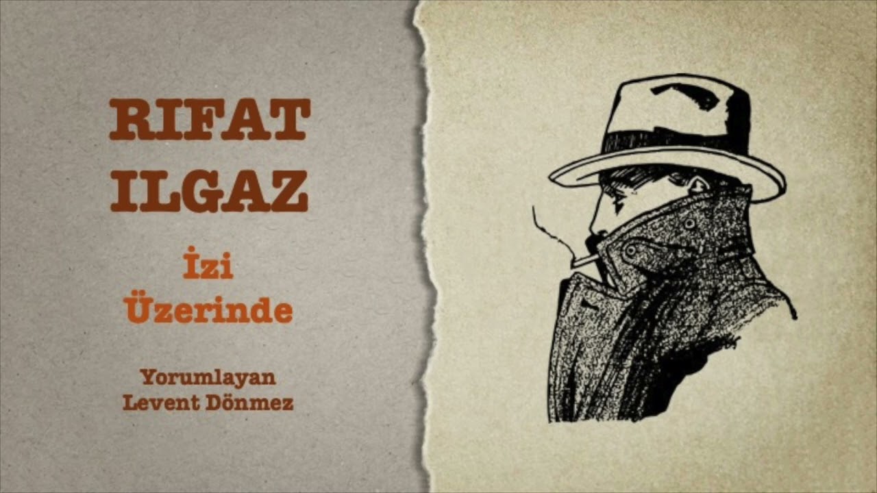 Rıfat Ilgaz - İzi &Uuml;zerinde